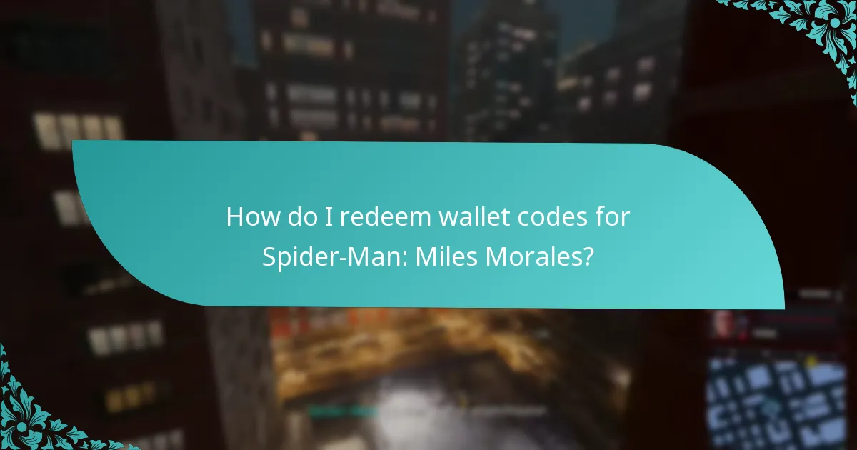 How do I redeem wallet codes for Spider-Man: Miles Morales?
