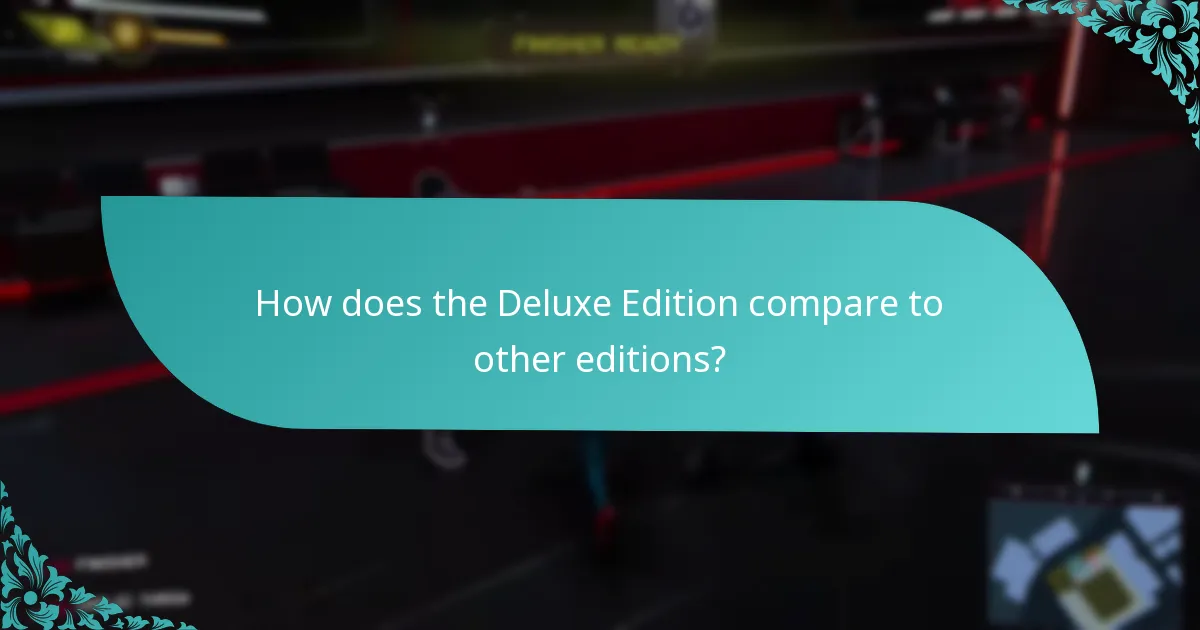 How does the Deluxe Edition compare to other editions?