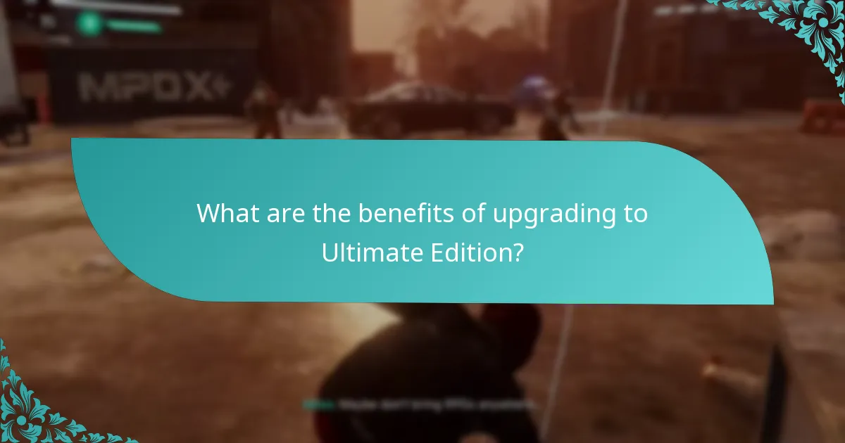 Which features differentiate the Ultimate Edition from other editions?