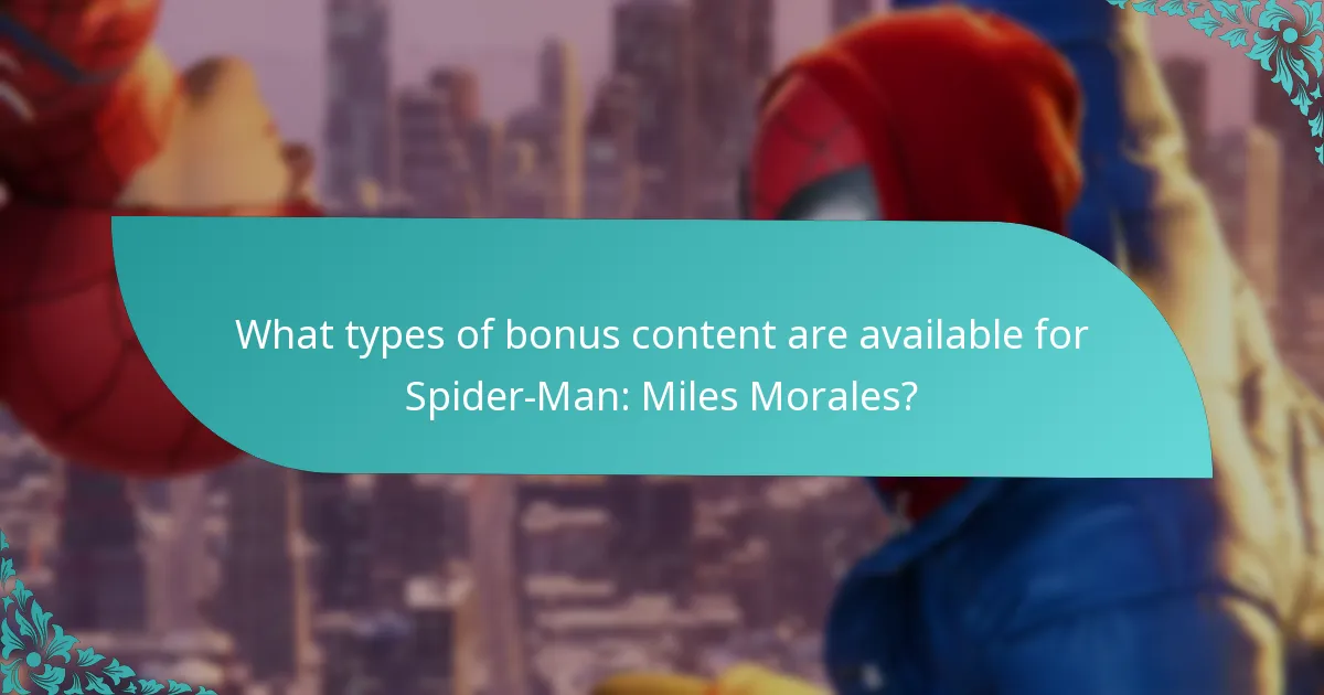 How does the bonus content enhance gameplay in Spider-Man: Miles Morales?