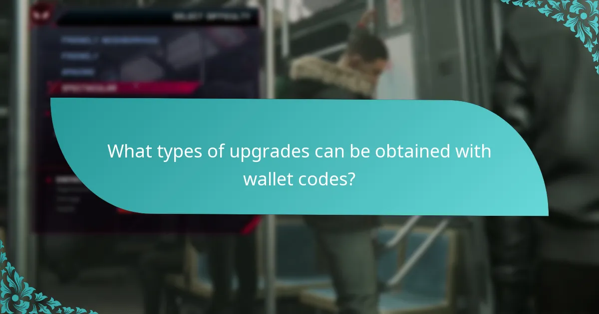 What are user experiences with wallet code upgrades?